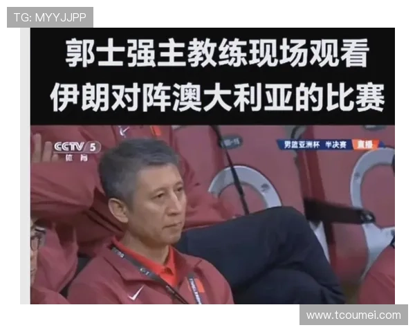 中国男篮迎战澳大利亚挑战亚洲杯冠军力争进军国际赛事决赛